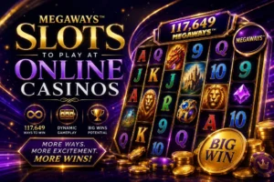 Top 10 Megaways Slots to Play at Online Casinos in May 2026